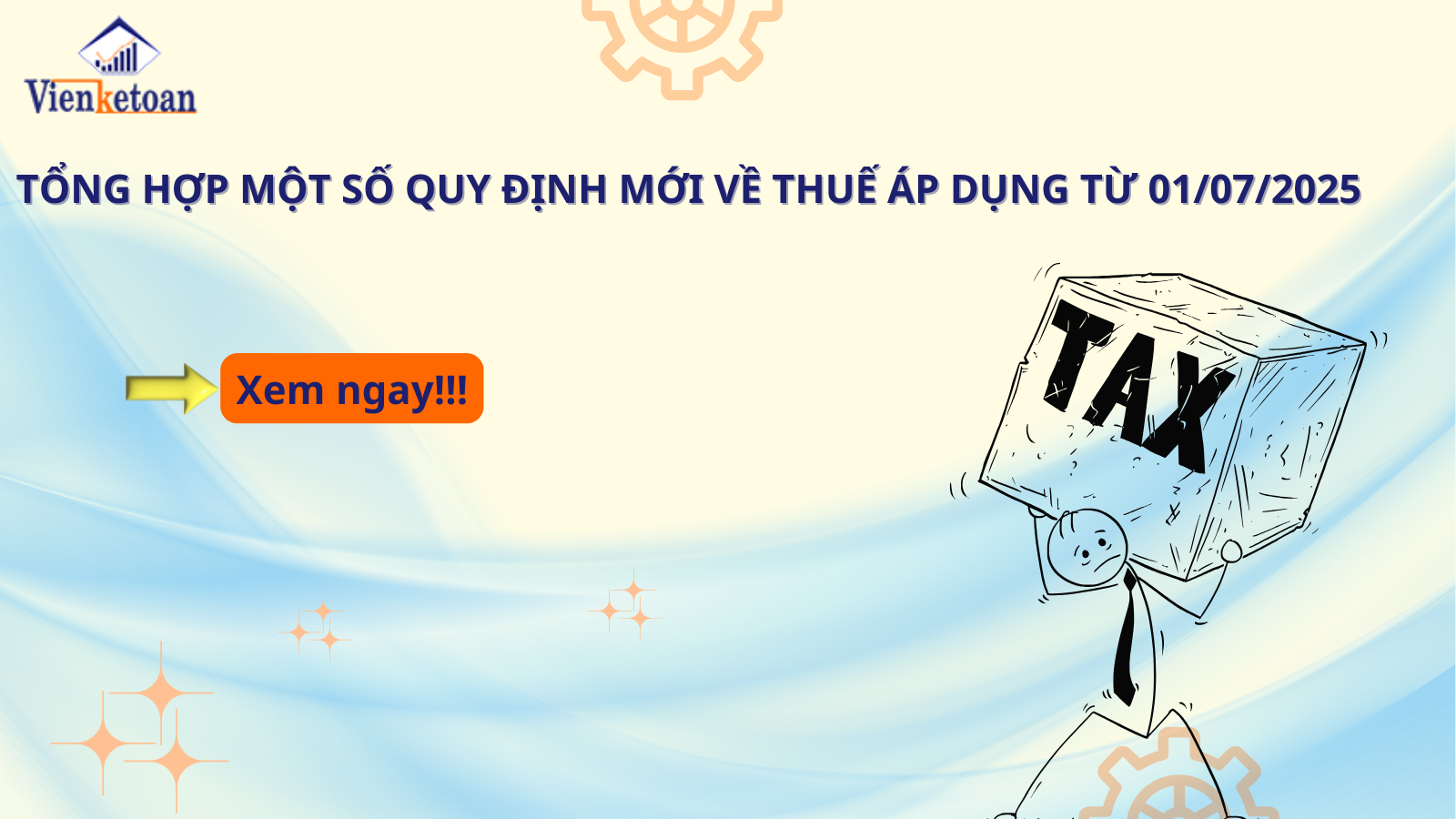 Tổng hợp các quy định mới về thuế áp dụng từ ngày 01/07/2025: Những điểm doanh nghiệp và cá nhân kinh doanh cần nắm rõ